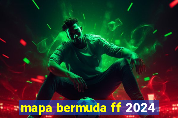 mapa bermuda ff 2024